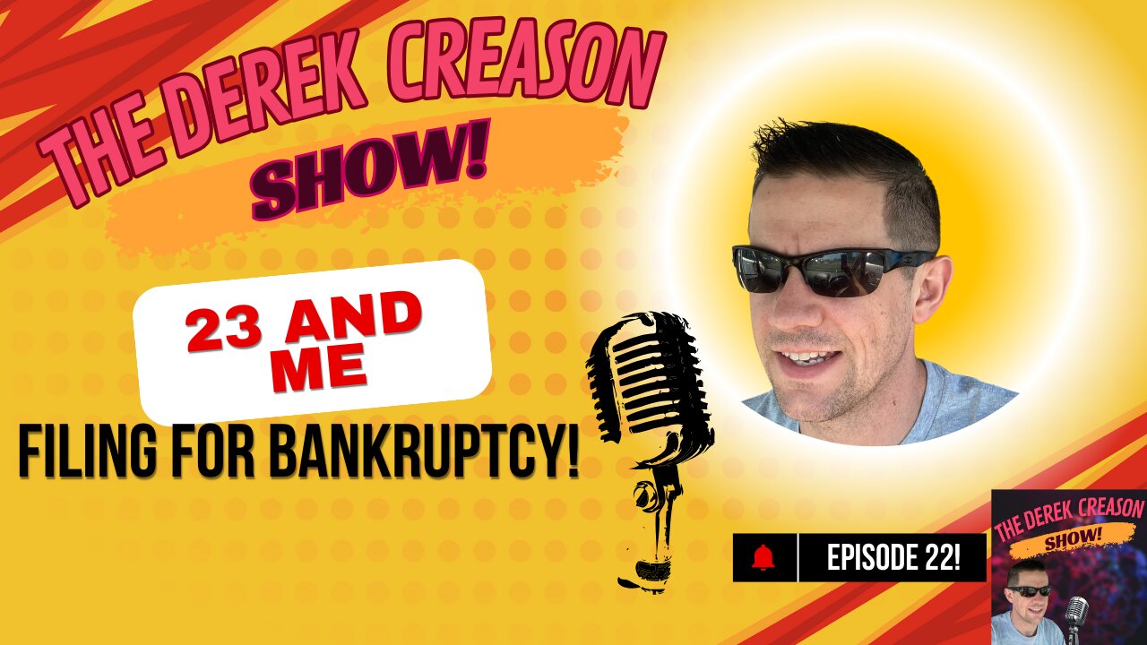 Episode 22 - 23 and Me Filing for Bankruptcy! -3/27/25