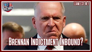Ex CIA Director Brennan Indictment Inbound