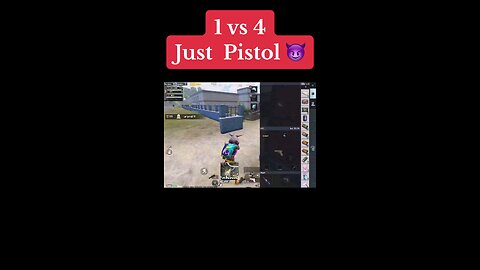 1 vs 4 and just pistol