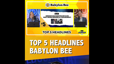 🐝Top 5 Babylon Bee Headlines