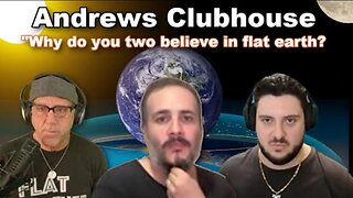 Andrews Clubhouse - I believe earth is a globe! w Flat Earth Dave and Angels of Light. [Apr 14, 2025]