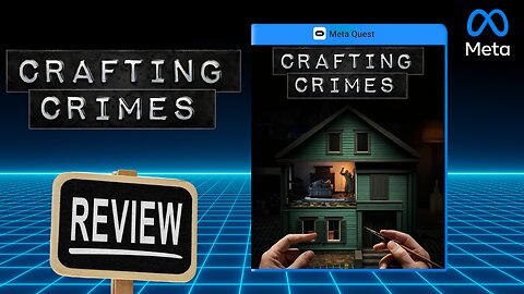 Crafting Crimes REVIEW on QUEST 3