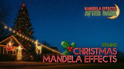 #MandelEffects AFTER DARK | Christmas Mandela Effects 2019-2024 Rewinds!
