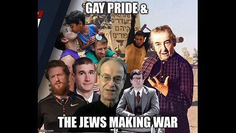 Gay Pride & The Jews Making War