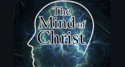The Mind of Christ | Growing in Your Spirit Life
