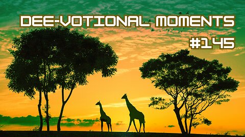 Dee Votional Moments #145