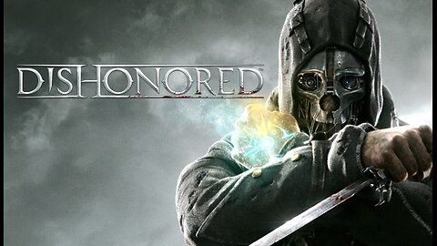 IS Dishonored The MOST Underrated Game of All Time?