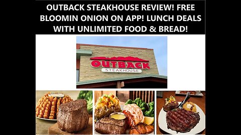 🥩OUTBACK STEAKHOUSE REVIEW! FREE BLOOMIN ONION ON APP! LUNCH DEALS WITH UNLIMITED FOOD & BREAD!