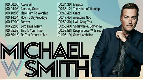 Top 50 Michael W Smith Praise and Worship Songs Of All Time ☘️ Christian Worship Songs Full Album
