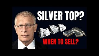 Silver Top When To Sell | Doug Casey