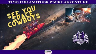 See You Space Cowboys!