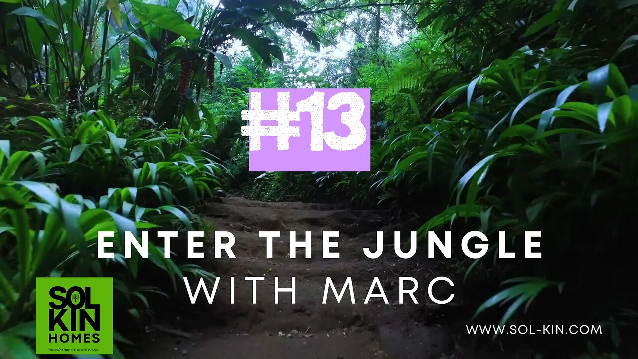 #13 Enter the jungle with Marc