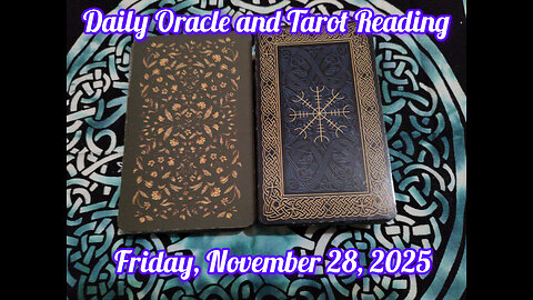 Daily Oracle and Tarot Reading: Friday, November 28, 2025