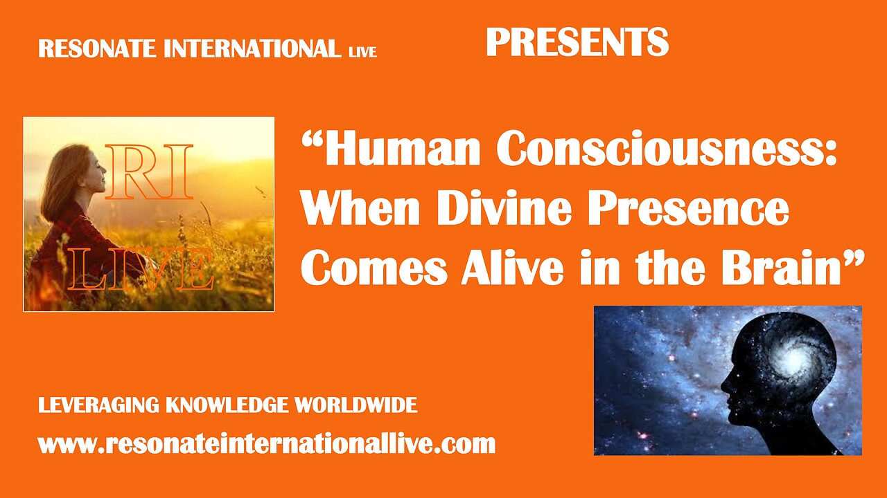 “Human Consciousness: When Divine Presence Comes Alive in the Brain”