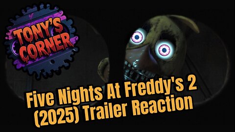Five Nights At Freddy's 2 (2025) Trailer Reaction