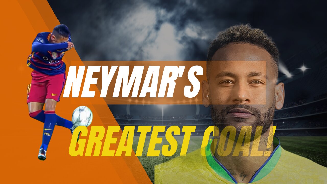 Neymar's Unforgettable Moment: The Best Goal You'll Ever See!