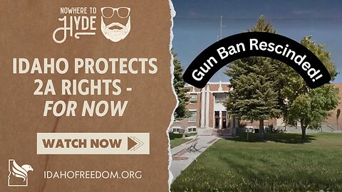 Nowhere To Hyde -- Idaho Protects 2A Rights - For Now