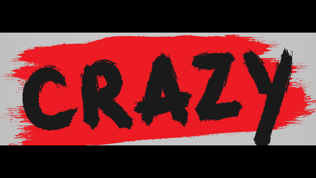 Crazy