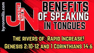 SPEAKING in TONGUES: The Four Rivers of RAPID INCREASE - Genesis 2:10-12 & 1 Corinthians 14:6