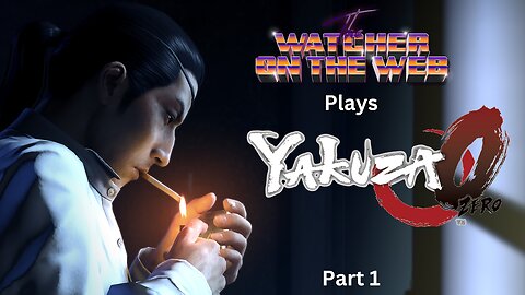 Watcher Plays Yakuza 0 Live: Part 1