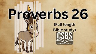 Proverbs 26 with CSBS (full version)