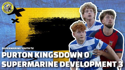 DEVS | Purton Kingsdown 0 Supermarine Development 3