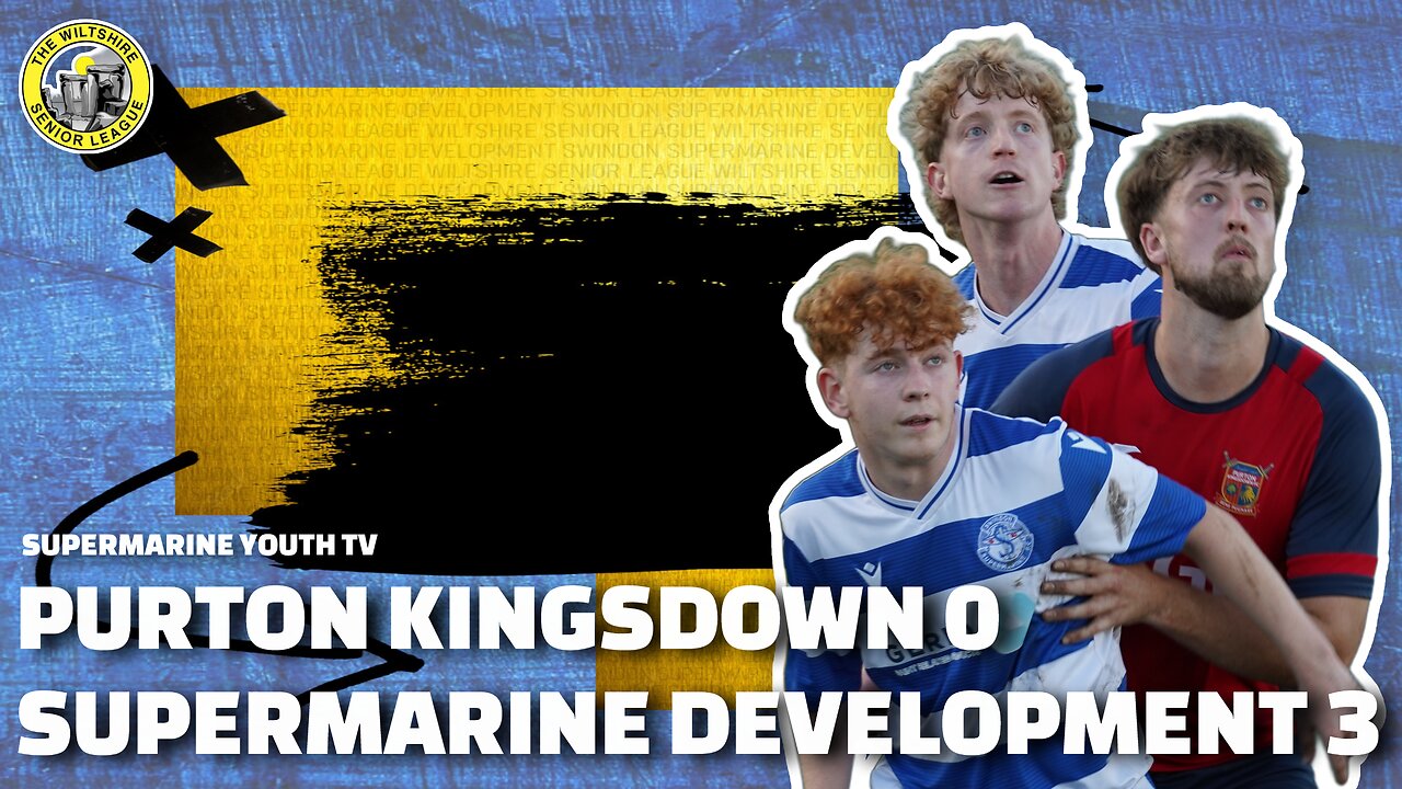 DEVS | Purton Kingsdown 0 Supermarine Development 3