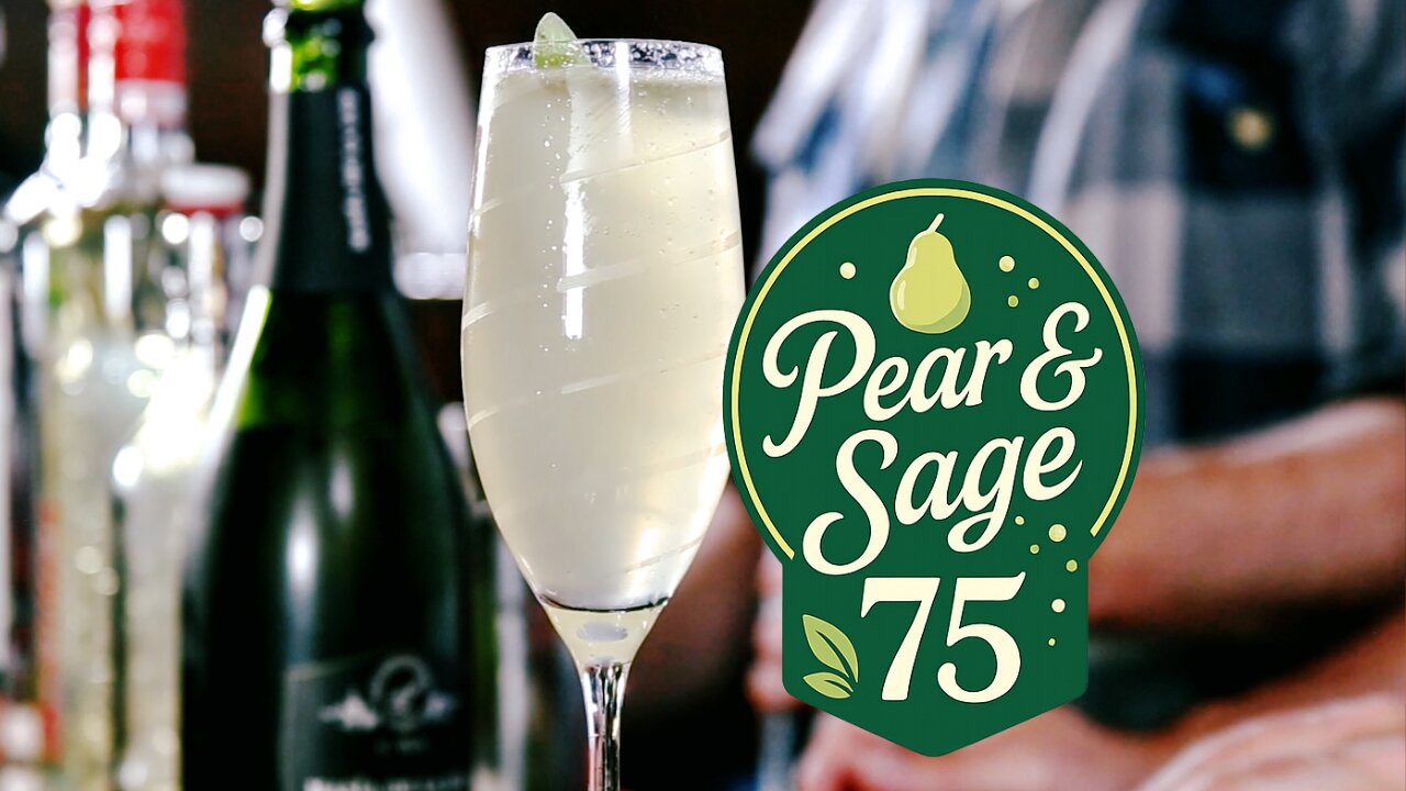 🍐 Pear and Sage 75 — French 75 Twist