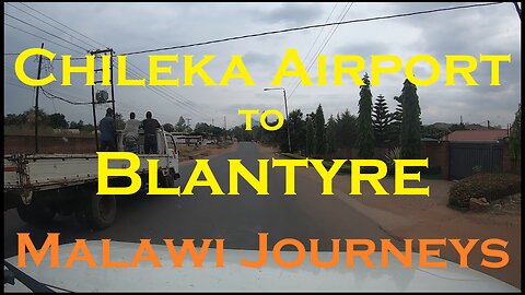 Chileka Airport to Blantyre - Malawi Journeys