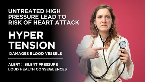 HYPERTENSION! UNTREATED LEAD TO HIGH RISK OF HEART ATTACK?