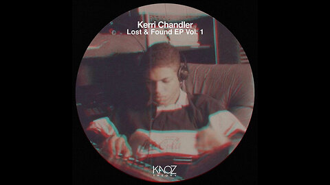 Kerri Chandler: Lost & Found EP Vol. 1 [KT024] [2022]