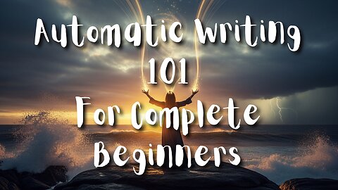 Automatic Writing 101: Complete Beginner's Guide