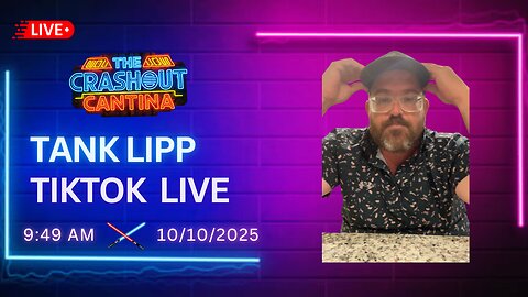 Tank Lipp TikTok Live 9:49AM 10/10/2025