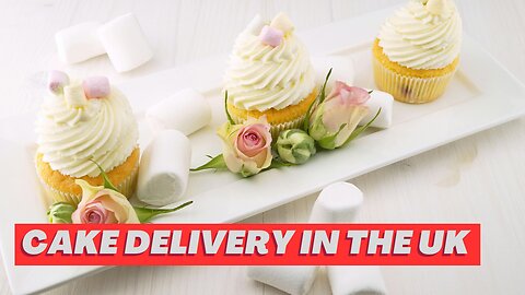 How to Find Nationwide Cake Delivery in the UK