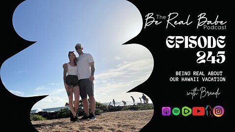 Episode 245 Being real about our Hawaii Vacation