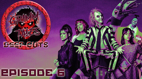 Grimm Tales Deep Cuts E6 - Beetlejuice Beetlejuice