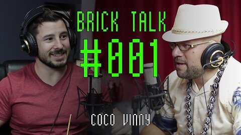 Brick Talk #001 - Coco Vinny