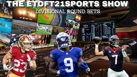 Etoft21sports Show | NFL Divisional Round Betting Preview & Best Bets