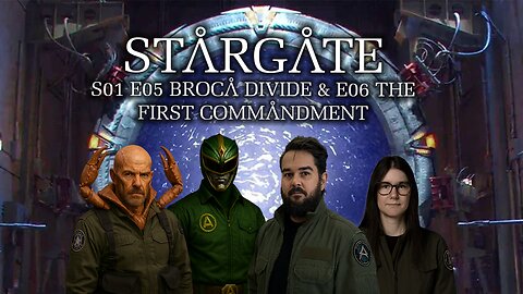 Into The Chappa'ai: Stargate SG-1 S01 E05 Broca Divide & E06 The First Commandment