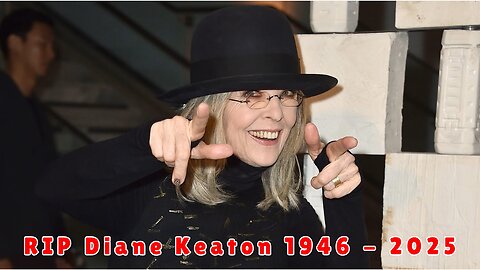 RIP Diane Keaton