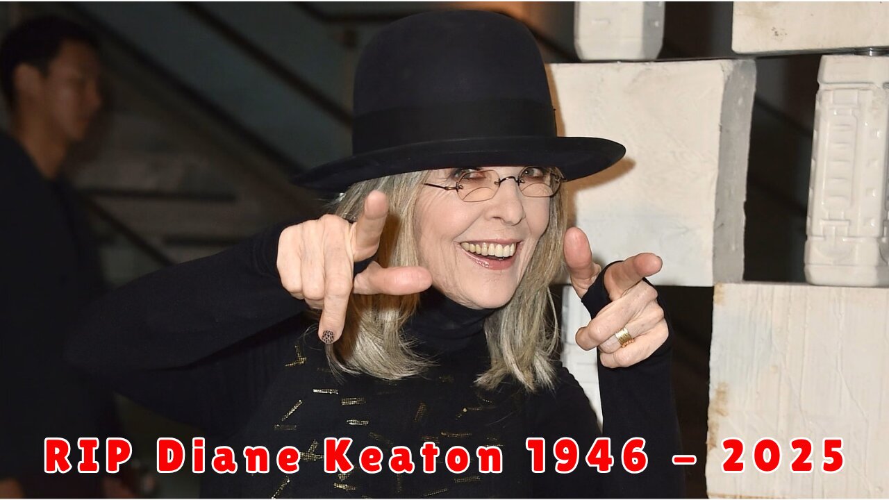 RIP Diane Keaton