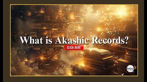 Akashic Records - What are they?