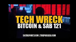 TECH WRECKED, BITCOIN & SAB 121 -- Guy Gotslak