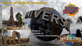 Rider of Roller Coasters S01E02: Two Parks, One Universe - Universal Studios Resort