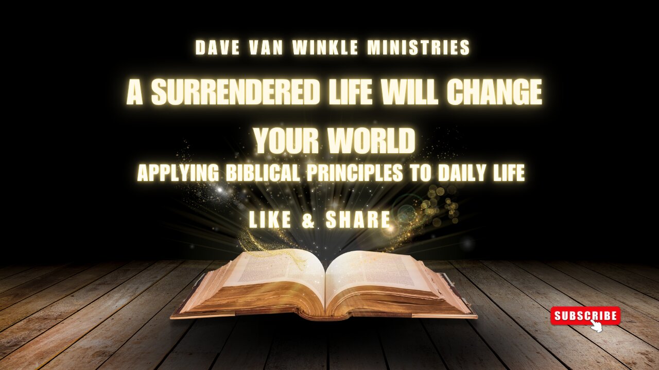 A Surrendered Life Will Change Your World