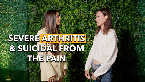 Severe Arthritis & Suicidal From The Pain