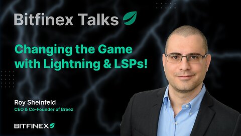 Changing the Game with Lightning & LSPs! | Bitfinex Talks