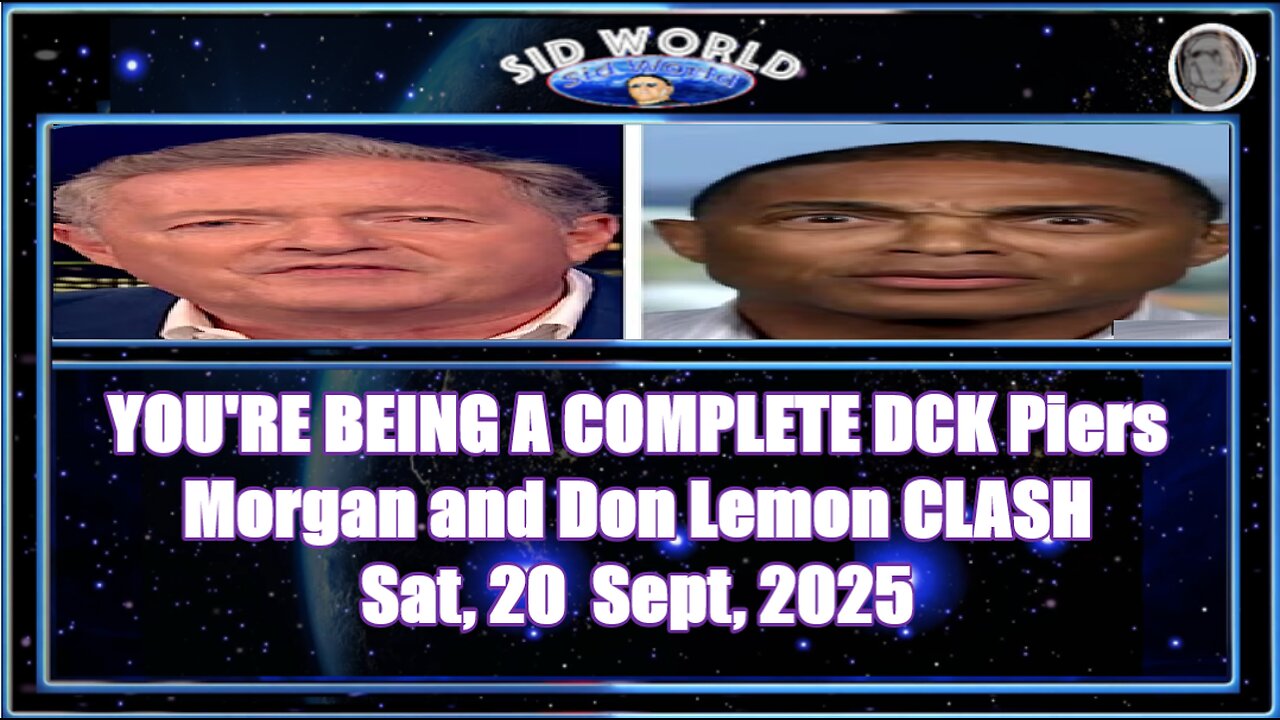 YOU'RE BEING A COMPLETE DCK Piers Morgan and Don Lemon CLASH