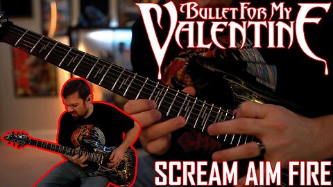 BULLET FOR MY VALENTINE - Scream Aim Fire - Guitar Cover