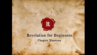 Revelation for Beginners - Chapter Nineteen